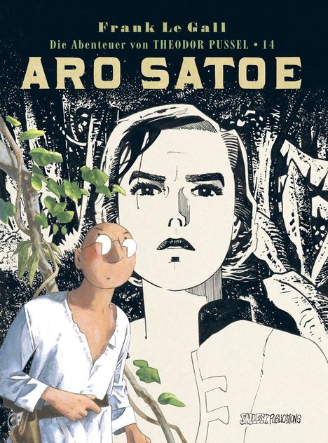 "ARO SATOE", "Frank Le Gall", "Die Abenteuer von THEODOR PUSSEL • 14". Illustration mit zwei Figuren, eine gezeichnete Frau im Hintergrund.