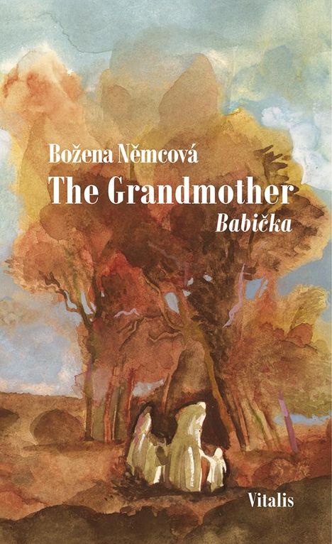 Božena Němcová, The Grandmother, Babička, Vitalis. Aquarellillustration von Bäumen und Figuren im Vordergrund.