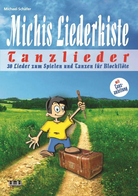 Michael Schäfer: Schäfer, M: Michis Liederkiste: Tanzlieder für Blockflöte, Buch