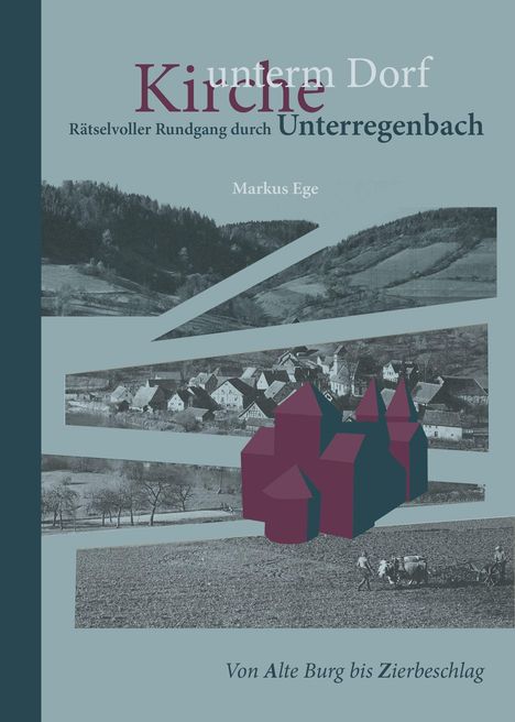 Markus Ege: Ege, M: Kirche unter dem Dorf, Buch