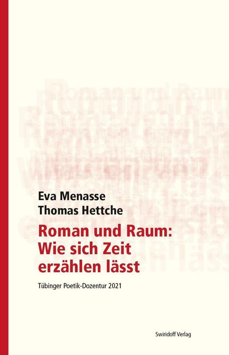 Eva Menasse: Roman und Raum: Wie sich Zeit erzählen lässt, Buch