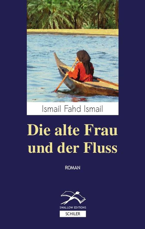 Ismail Fahd Ismail: Die alte Frau und der Fluss, Buch