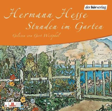 Hermann Hesse: Stunden im Garten. CD, CD