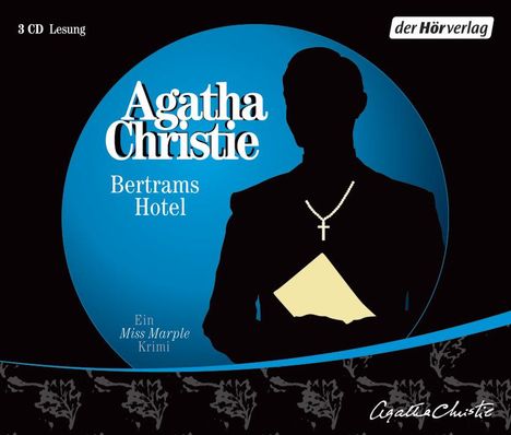 Agatha Christie: Bertrams Hotel. 3 CDs, 3 CDs