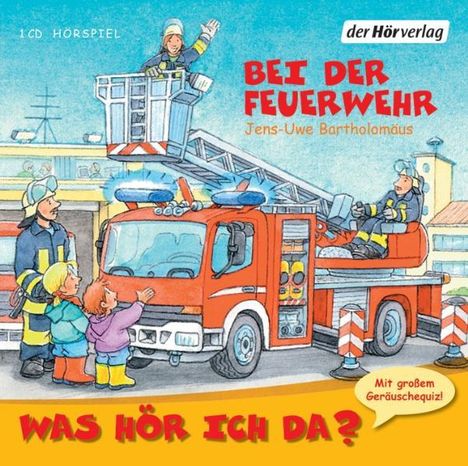 Jens-Uwe Bartholomäus: Was hör ich da? Bei der Feuerwehr, CD