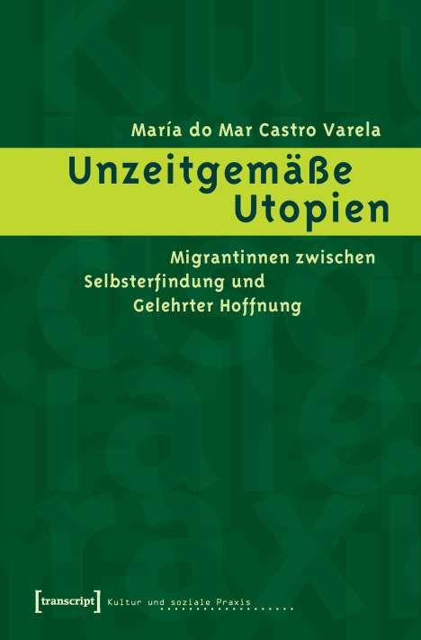 María do Mar Castro Varela: Unzeitgemäße Utopien, Buch