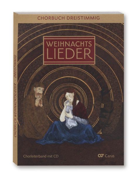Weihnachtslieder - Chorbuch dreistimmig, Chorleiterband m. Audio-CD, Noten