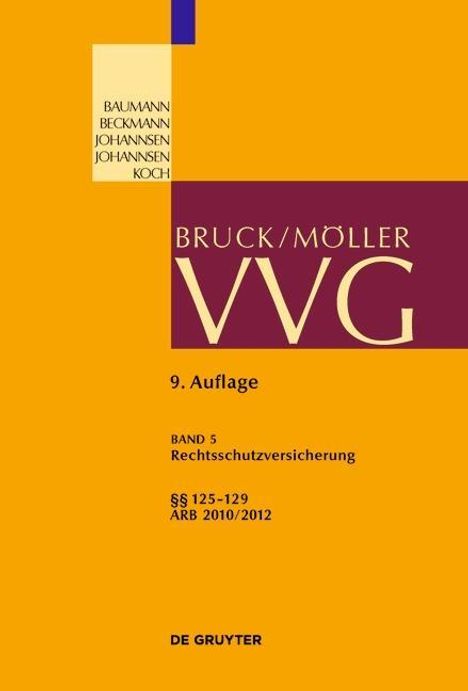 Ernst Bruck: VVG Rechtsschutzvers. Bd . 5 (§§ 125-129), Buch