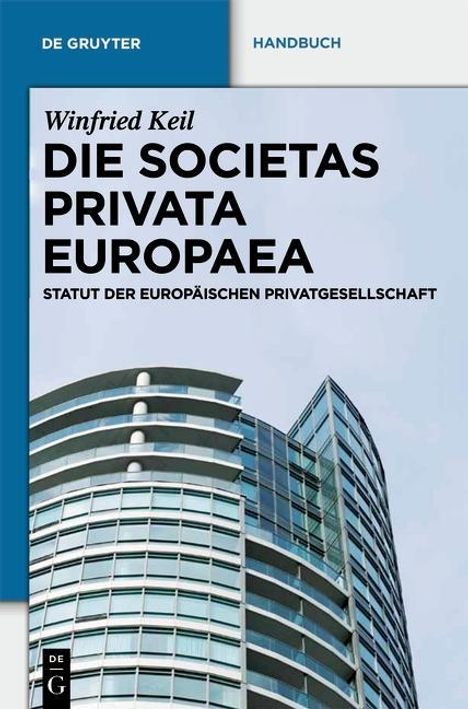 Winfried Keil: Keil, W: Societas Privata Europaea (SPE), Buch
