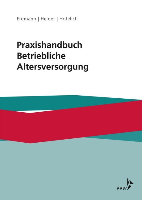 Kay Uwe Erdmann: Erdmann, K: Praxishandbuch Betriebliche Altersversorgung, Buch