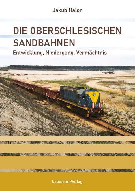 Titel: "Die oberschlesischen Sandbahnen". Bild: Zug fährt durch sandige Landschaft.