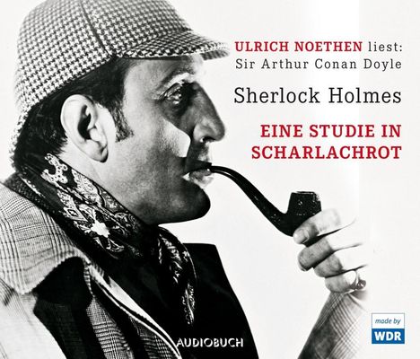Sir Arthur Conan Doyle: Sherlock Holmes - Eine Studie in Scharlachrot, 2 CDs