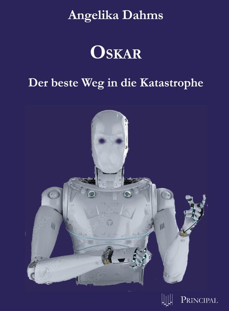 Angelika Dahms: Oskar - Der beste Weg in die Katastrophe, Buch