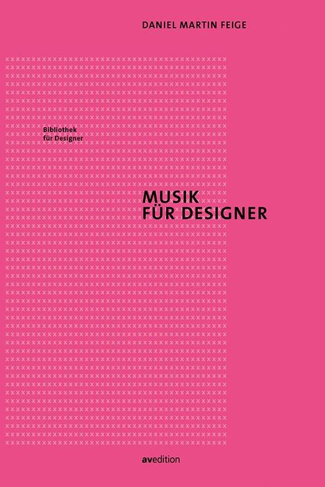 Daniel Martin Feige: Musik für Designer, Buch