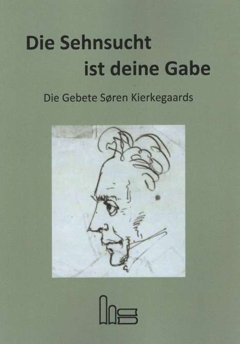 Søren Aabye Kierkegaard: Die Sehnsucht ist deine Gabe., Buch