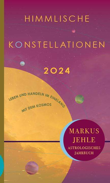 Markus Jehle: Himmlische Konstellationen 2024, Buch