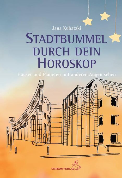 Jana Kubatzki: Stadtbummel durch dein Horoskop, Buch