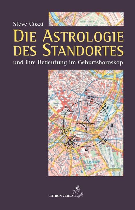 Steve Cozzi: Die Astrologie des Standortes und ihre Bedeutung im Geburtshoroskop, Buch