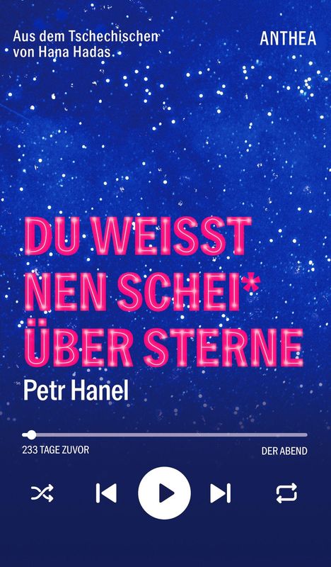 Text: „DU WEISST NEN SCHEI* ÜBER STERNE“ von Petr Hanel. Himmel voller Sterne, Musik-Player-Symbole unten.