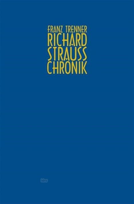 Franz Trenner: Richard Strauss: Chronik zu Leben und Werk, Buch