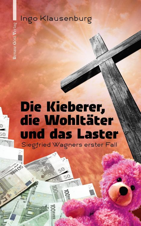 Ingo Klausenburg: Die Kieberer, die Wohltäter und das Laster, Buch