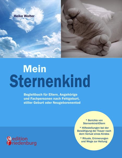 Heike Wolter: Mein Sternenkind - Begleitbuch für Eltern, Angehörige und Fachpersonen nach Fehlgeburt, stiller Geburt oder Neugeborenentod, Buch