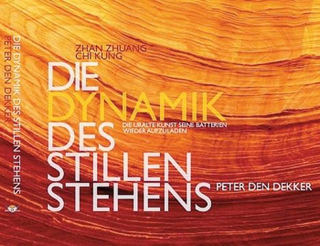 Peter den Dekker: Die Dynamik des Stillen Stehens, Buch