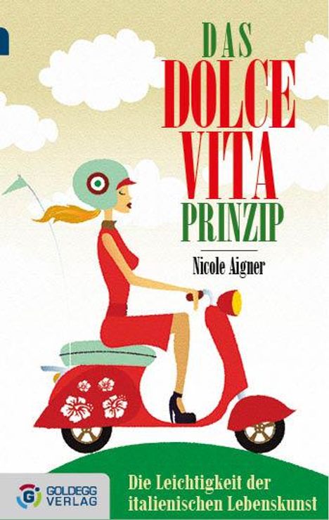 Nicole Aigner: Das Dolce Vita-Prinzip, Buch