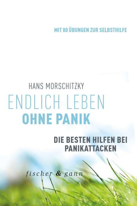 Hans Morschitzky: Endlich leben ohne Panik!, Buch