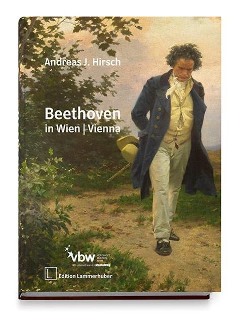 Andreas J. Hirsch: Beethoven In Wien I Vienna, Buch