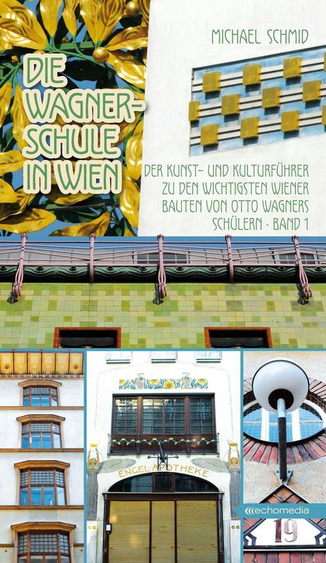 Michael Schmid: Die Wagnerschule in Wien, Buch