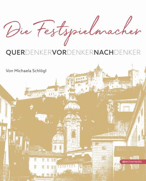 Michaela Schlögl: Die Festspielmacher, Buch