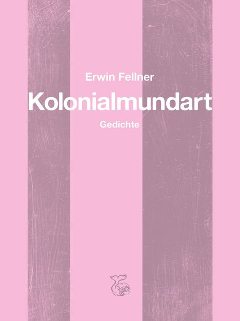 Erwin Fellner: Kolonialmundart, Buch