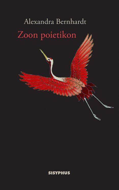 Alexandra Bernhardt: Zoon poietikon, Buch