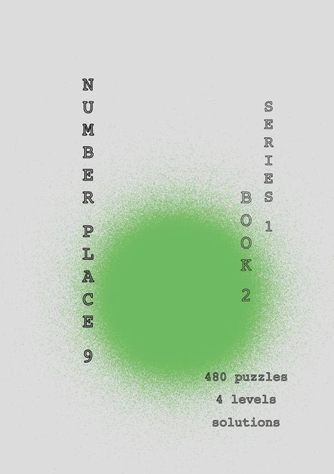 „NUMBER PLACE 9“, „SERIES 1“, „BOOK 2“, „480 puzzles“, „4 levels“, „solutions“. Ein grüner Farbklecks in der Mitte.