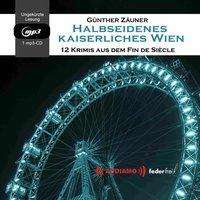 Günter Günter Zäuner: Günter Zäuner, G: Halbseidenes Kaiserliches Wien/CD, Diverse