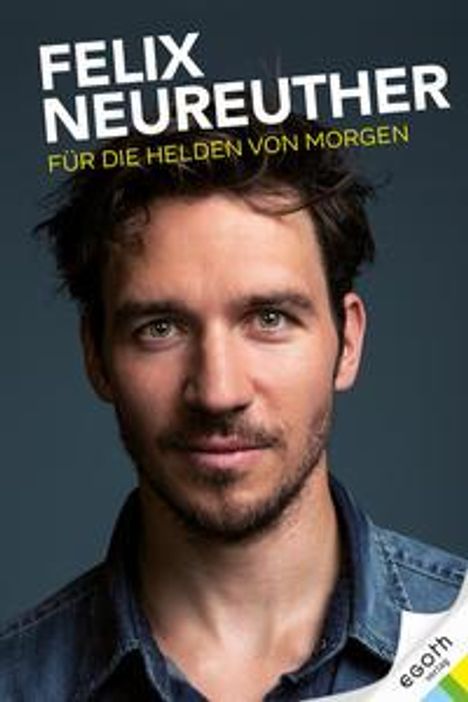 Felix Neureuther: Für die Helden von morgen, Buch