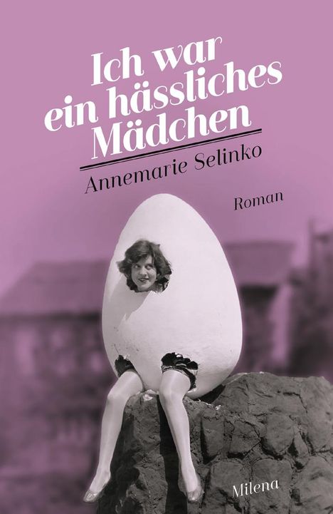 Annemarie Selinko: Ich war ein hässliches Mädchen, Buch