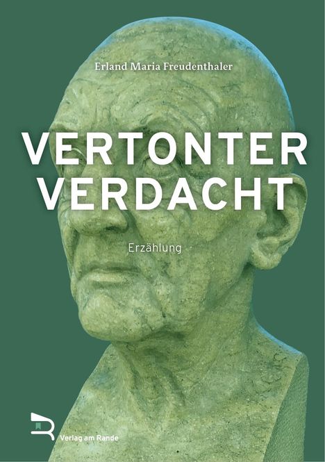 Erland Maria Freudenthaler: Vertonter Verdacht, Buch