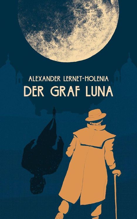 Titel: "Der Graf Luna" von Alexander Lernet-Holenia. Illustration: Mann im Mantel mit Stock, beim Mondschein, Silhouette eines Schlosses.