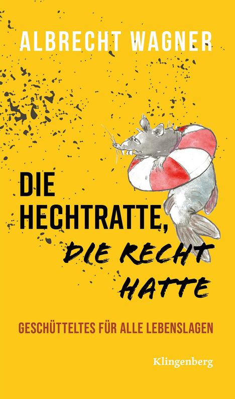 Wagner Albrecht: Albrecht, W: Hechtratte, die Recht hatte, Buch