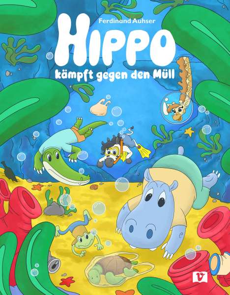 Ferdinand Auhser: Hippo kämpft gegen den Müll, Buch