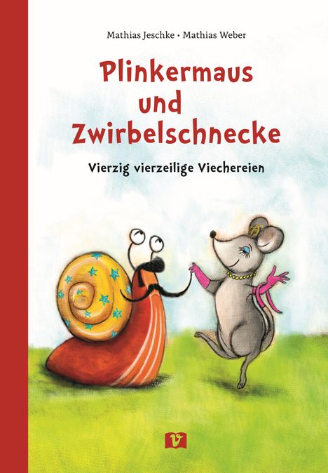 Mathias Jeschke: Plinkermaus und Zwirbelschnecke, Buch