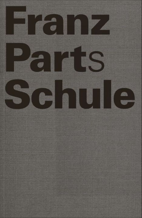 Michael Part: Michael Part, Constanze Schweiger: Franz Parts Schule, Buch