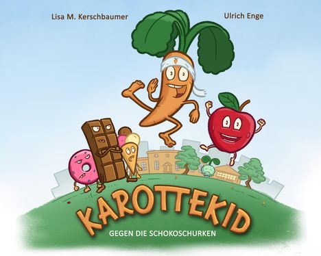 Lisa Kerschbaumer: Karottekid Gegen Die Schokoschurken, Buch