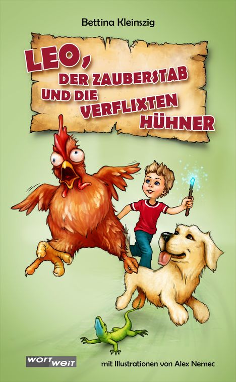 Titel: Leo, der Zauberstab und die verflixten Hühner. Ein Junge mit Zauberstab, Huhn, Hund und Eidechse. Lustige Illustration.