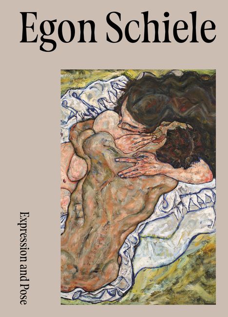 Text: "Egon Schiele" und "Expression and Pose". Illustration: Zwei umarmende nackte Körper, in kräftigen Farben und dynamischem Stil.