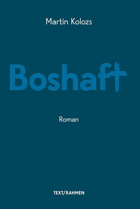 Martin Kolozs: Boshaft, Buch