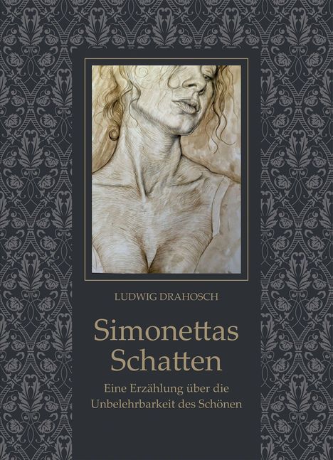 Ludwig Drahosch: Simonettas Schatten, Buch