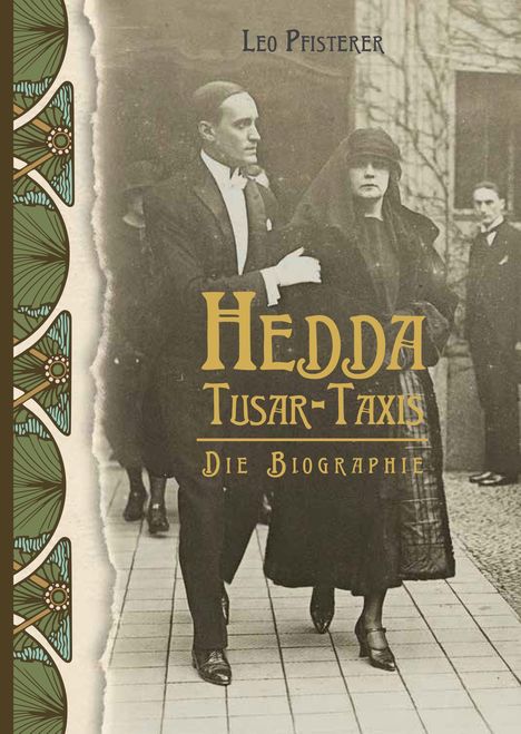 Text: "Leo Pfisterer. Hedda Tusar-Taxis. Die Biographie." Vintage-Foto eines eleganten Paars, dekorativer Seitenrand.
